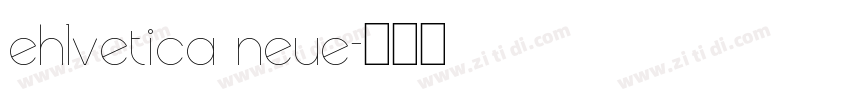 ehlvetica neue字体转换 ehlvetica neue字体转换